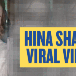 hina sheikh viral video